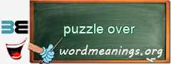 WordMeaning blackboard for puzzle over